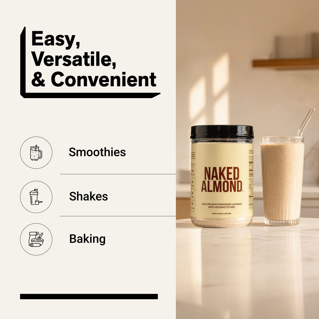 Naked Almond protein powder for smoothies, shakes, and baking.
