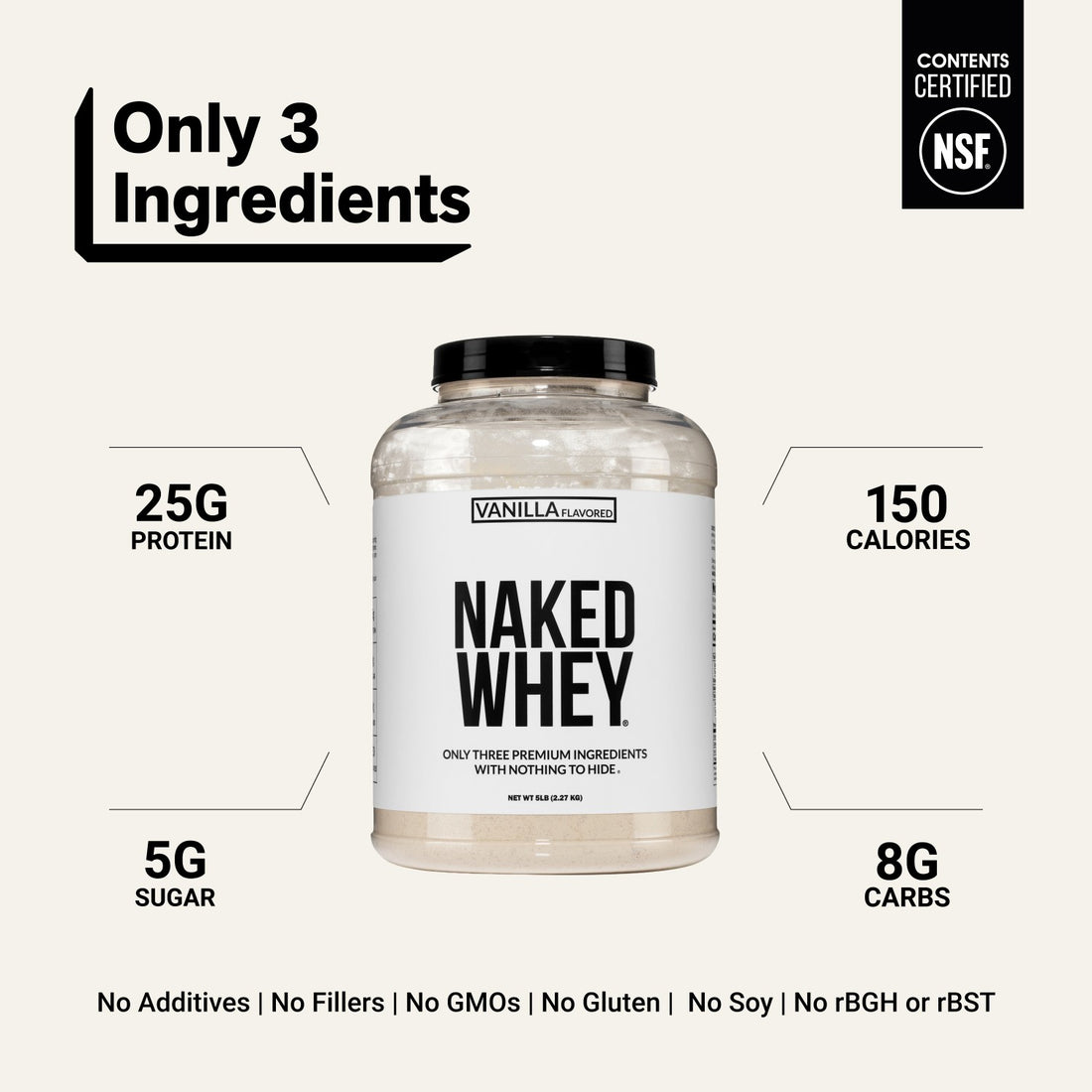 naked whey vanilla 5lb with 3 ingredients and 25g protein.