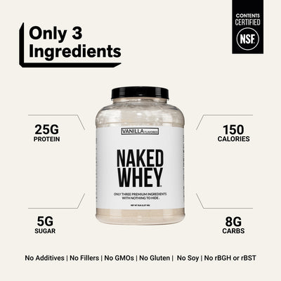 naked whey vanilla 5lb with 3 ingredients and 25g protein.